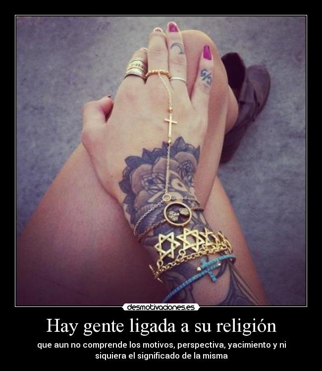 Hay gente ligada a su religión -