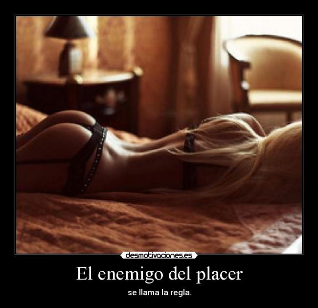 El enemigo del placer - se llama la regla.
