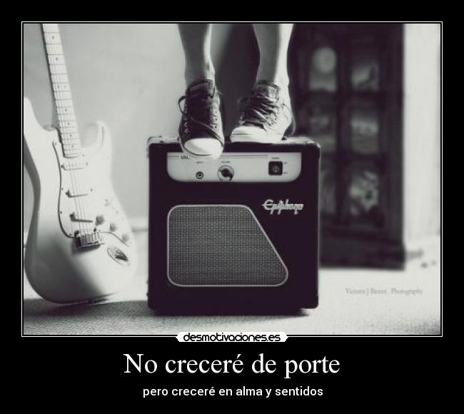 No creceré de porte -