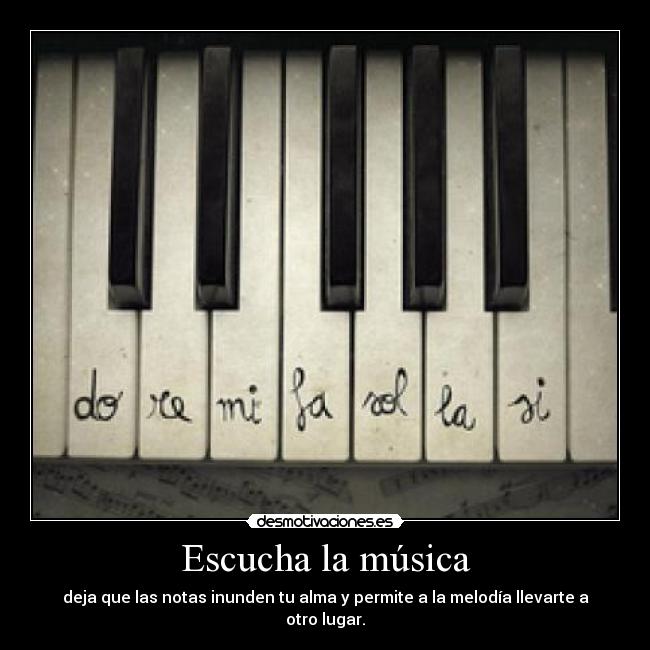 Escucha la música - 