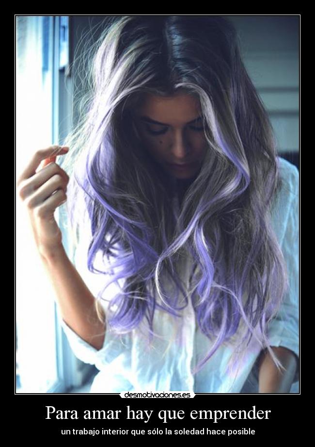 Para amar hay que emprender - un trabajo interior que sólo la soledad hace posible