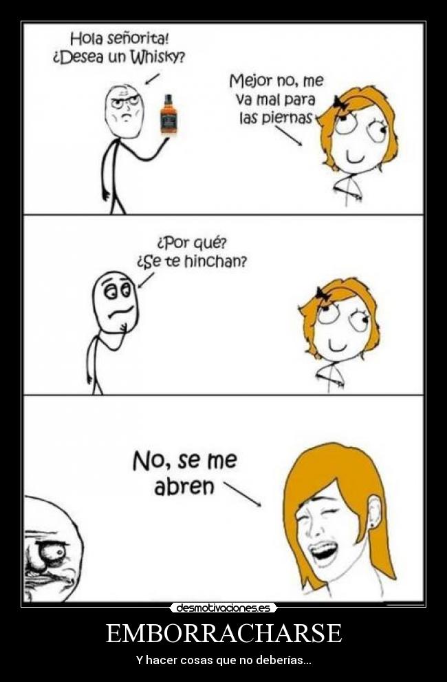 EMBORRACHARSE - Y hacer cosas que no deberías...