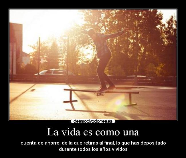 La vida es como una - 