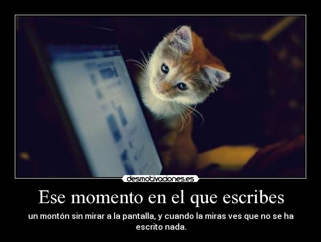 Ese momento en el que escribes - 