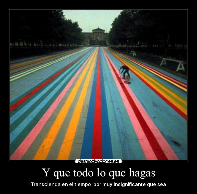 Y que todo lo que hagas - 