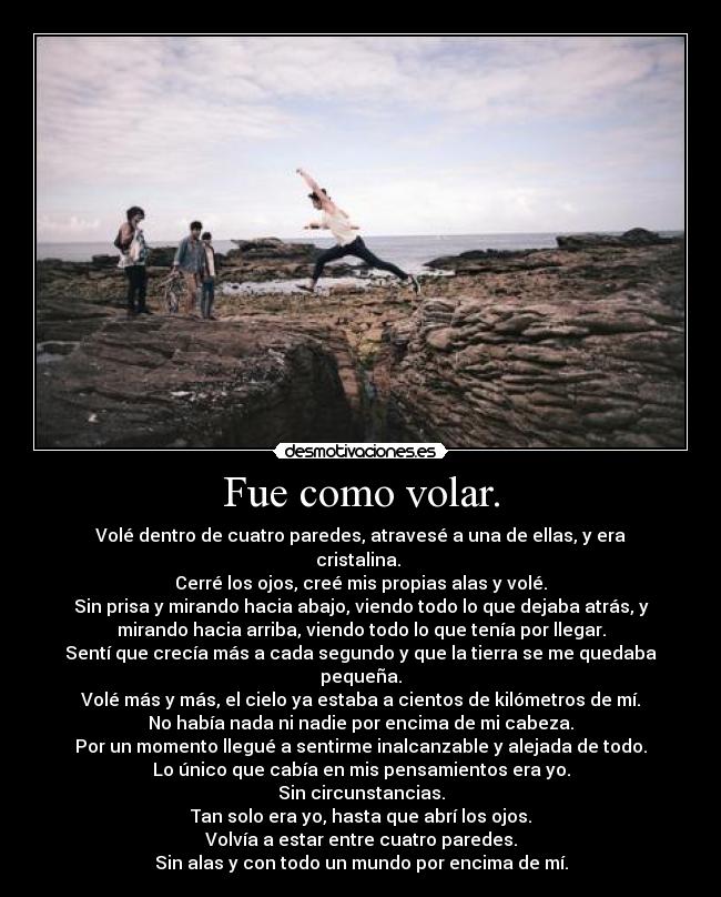 Fue como volar. - 