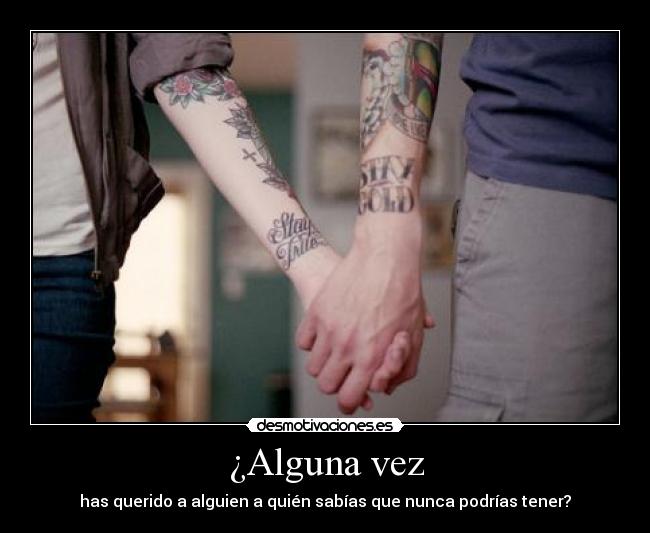 ¿Alguna vez -