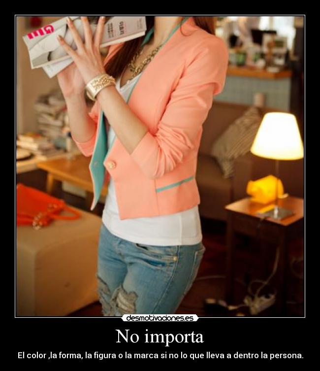 No importa -