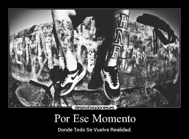 Por Ese Momento -