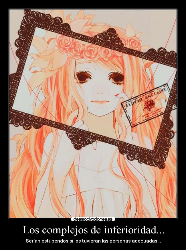 Los complejos de inferioridad... -