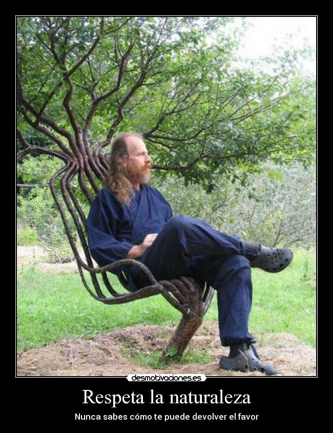 Respeta la naturaleza -