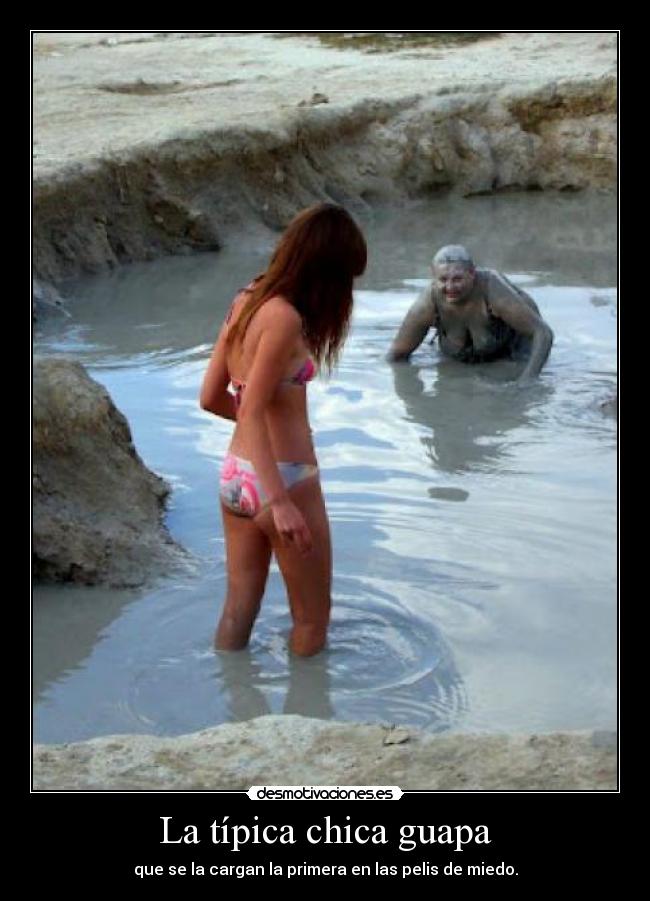 La típica chica guapa - que se la cargan la primera en las pelis de miedo.