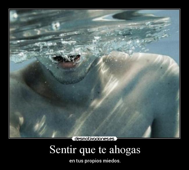 Sentir que te ahogas - 
