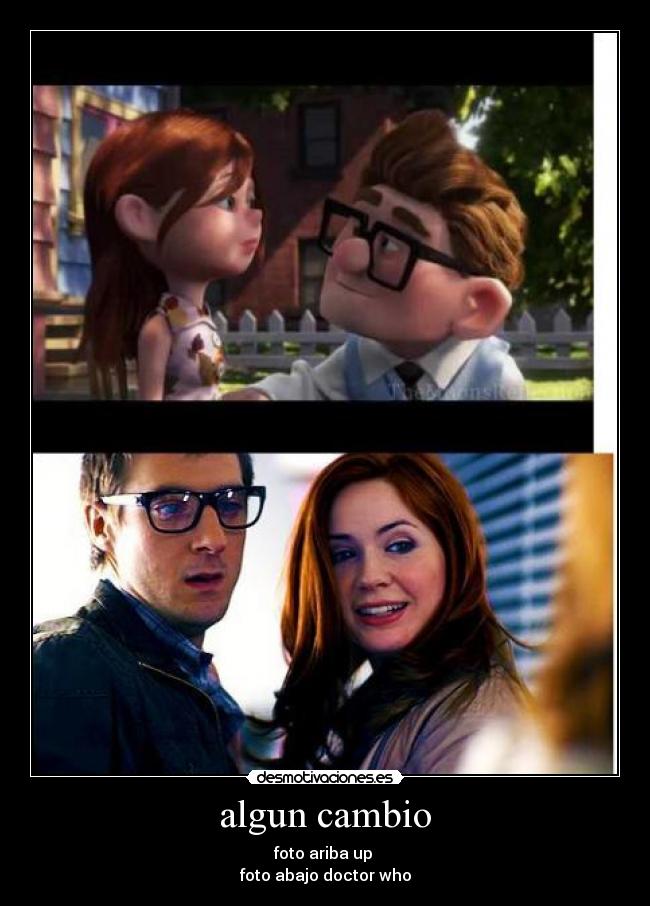 algun cambio - foto ariba up
foto abajo doctor who