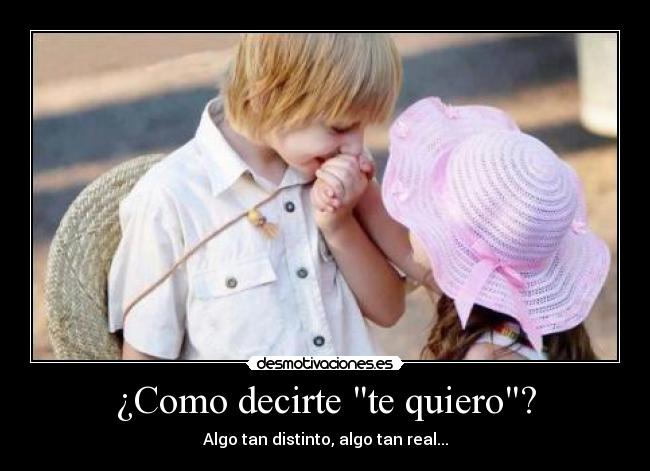 ¿Como decirte te quiero? - 