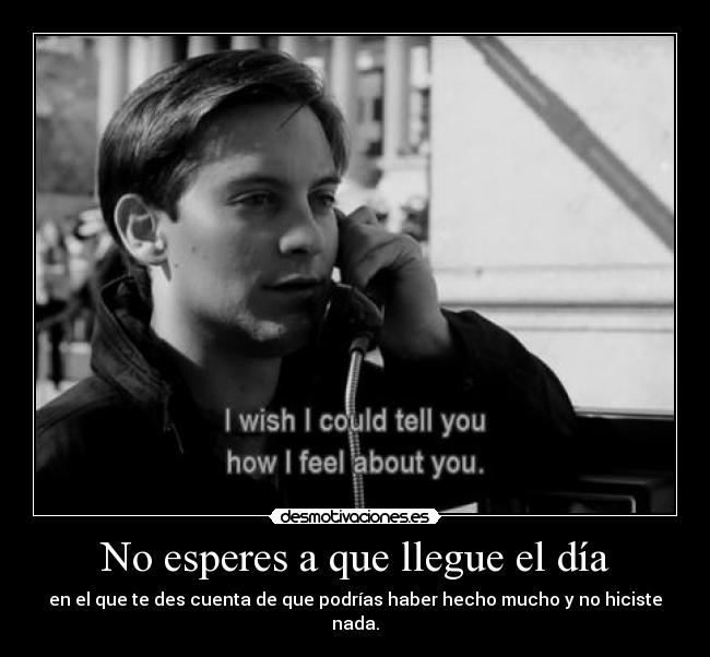 carteles las cosas que sientes antes que sea tarde yfm deimos sabes que siento por desmotivaciones