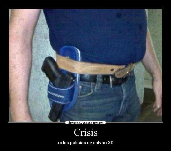 Crisis - ni los policías se salvan XD