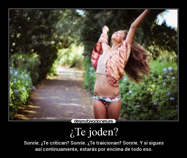 ¿Te joden? -