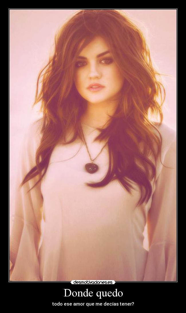 Donde quedo - todo ese amor que me decías tener?