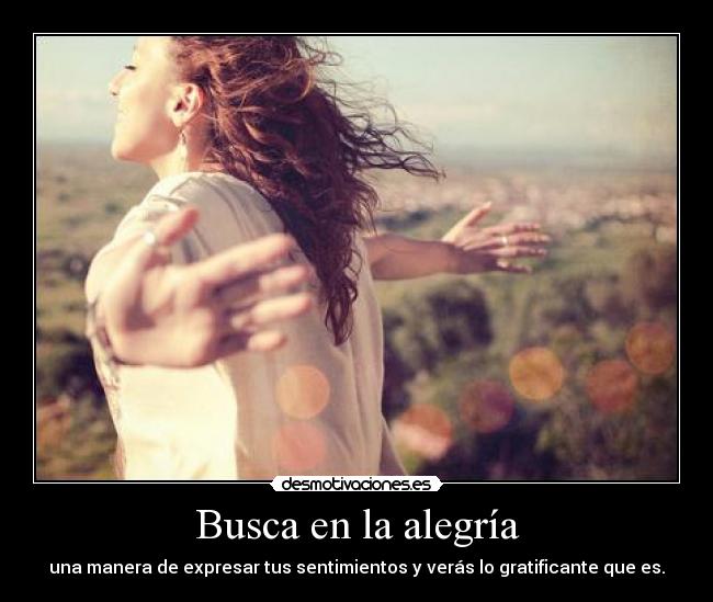 Busca en la alegría -