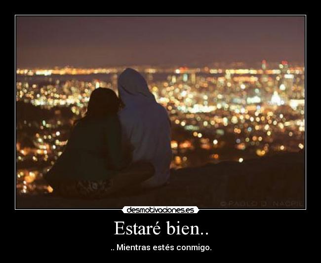 Estaré bien.. -