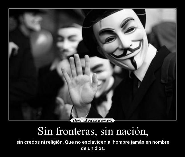 Sin fronteras, sin nación, - 