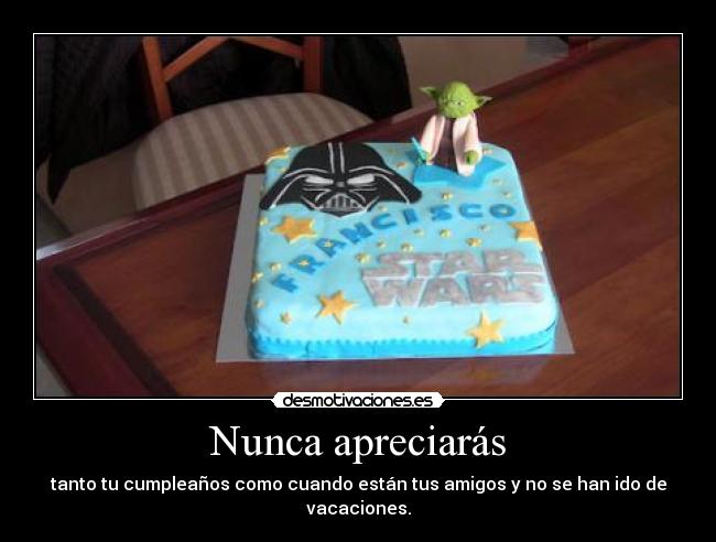 Nunca apreciarás - 