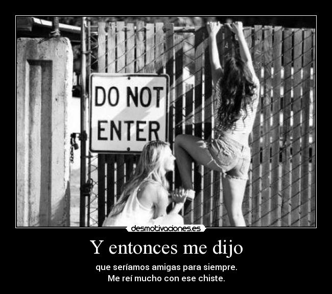 Y entonces me dijo - 