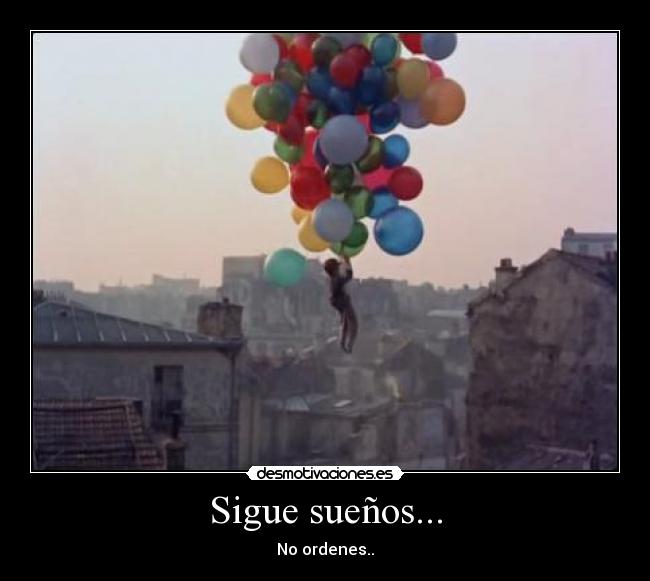 Sigue sueños... - 