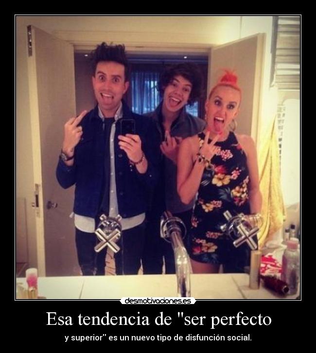 Esa tendencia de ser perfecto - y superior es un nuevo tipo de disfunción social.