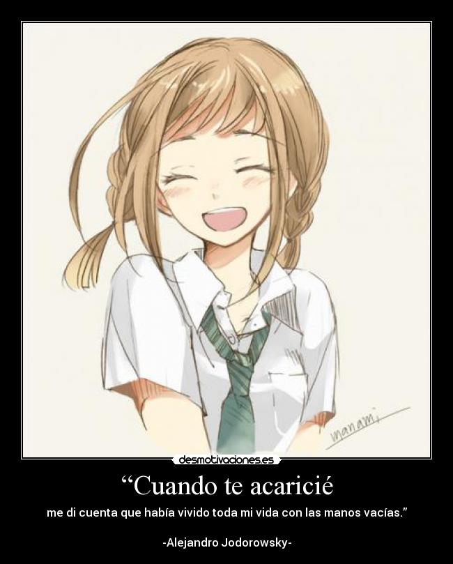 “Cuando te acaricié -