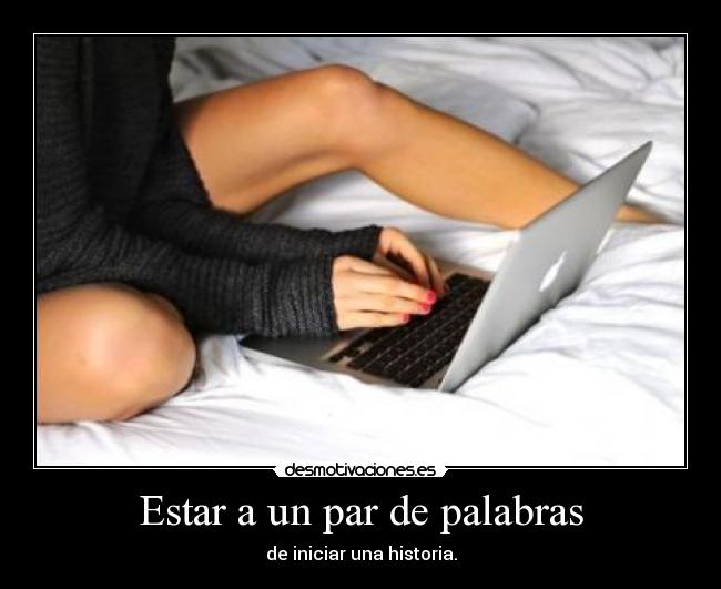 Estar a un par de palabras - 