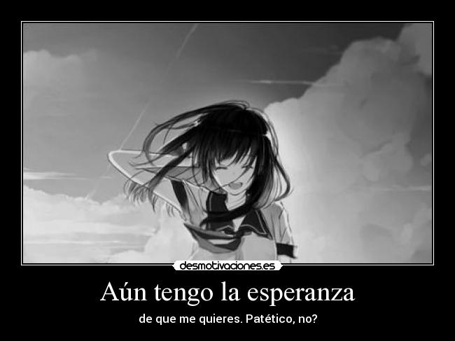 Aún tengo la esperanza -