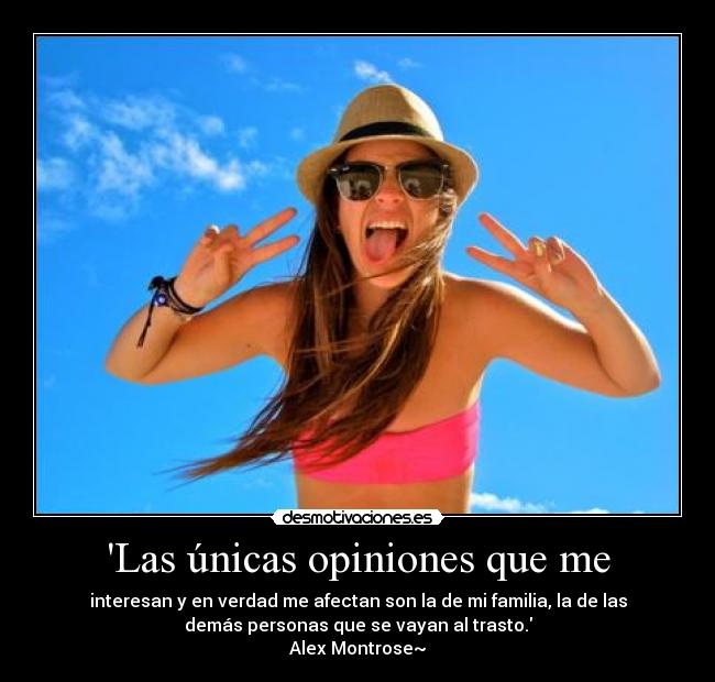 Las únicas opiniones que me - 