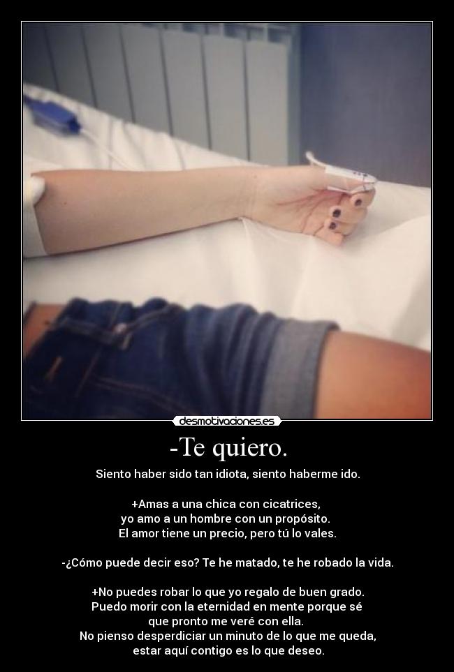 -Te quiero. - 