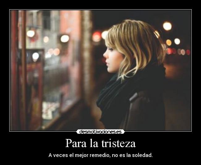 carteles tristeza tristeza desmotivaciones