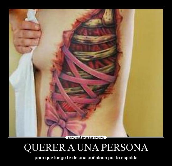 QUERER A UNA PERSONA - para que luego te de una puñalada por la espalda