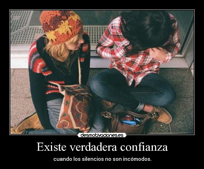 Existe verdadera confianza -