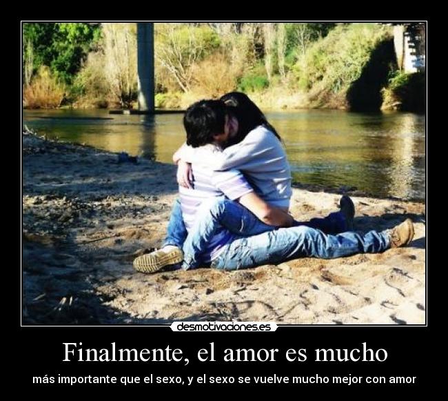 Finalmente, el amor es mucho - 