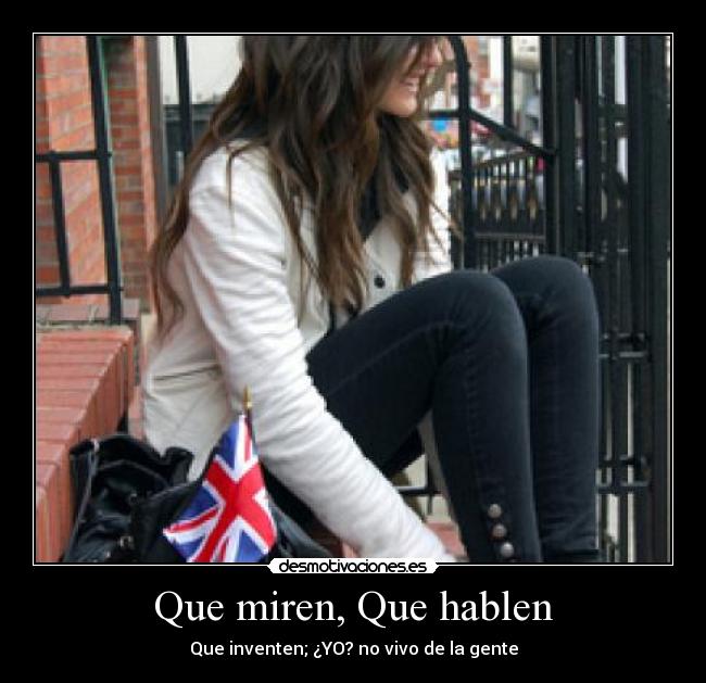 Que miren, Que hablen - 