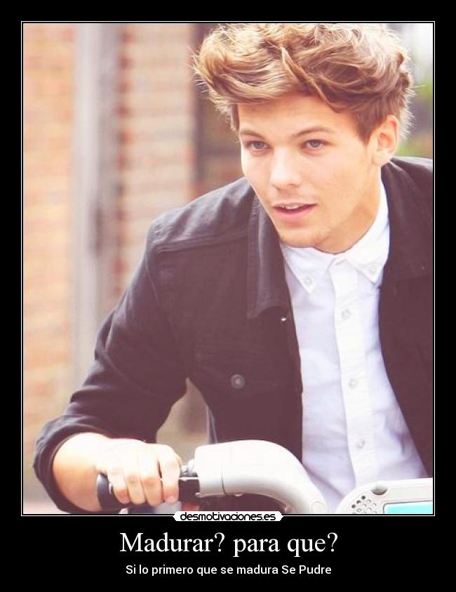 Madurar? para que? -