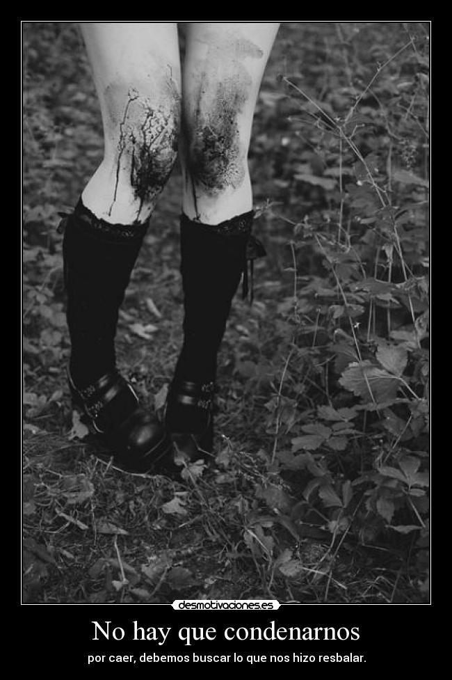 carteles hay que condenarnos por caer debemos buscar que nos hizo resbalar pink desmotivaciones