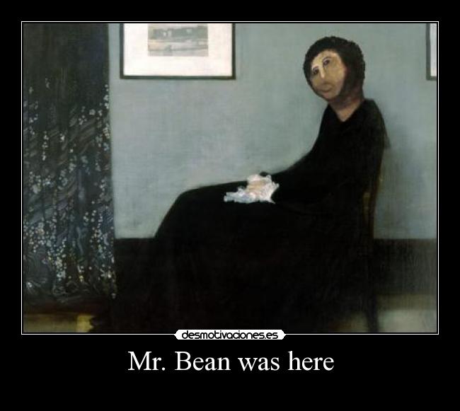 Mr. Bean was here - 