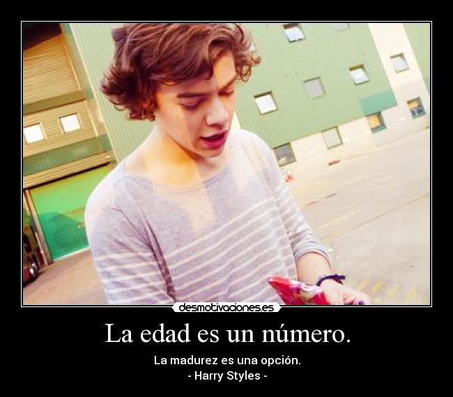La edad es un número. - 