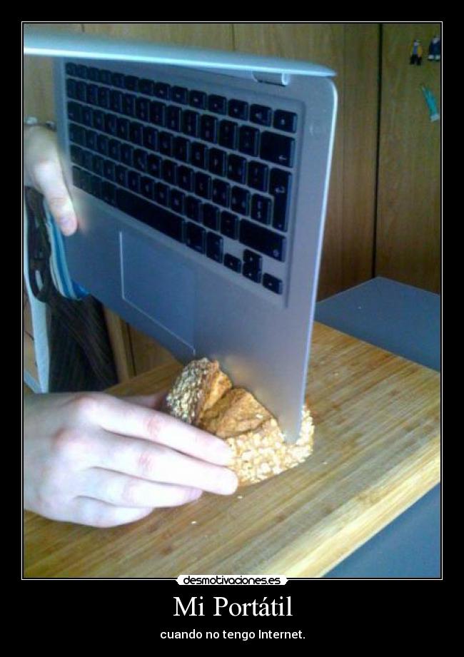 Mi Portátil - cuando no tengo Internet.