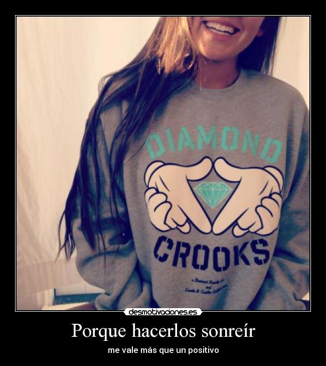 Porque hacerlos sonreír - me vale más que un positivo