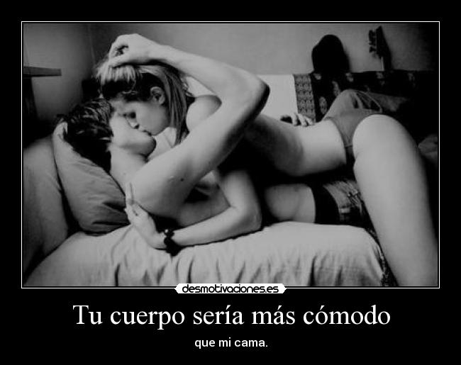 Tu cuerpo sería más cómodo - 
