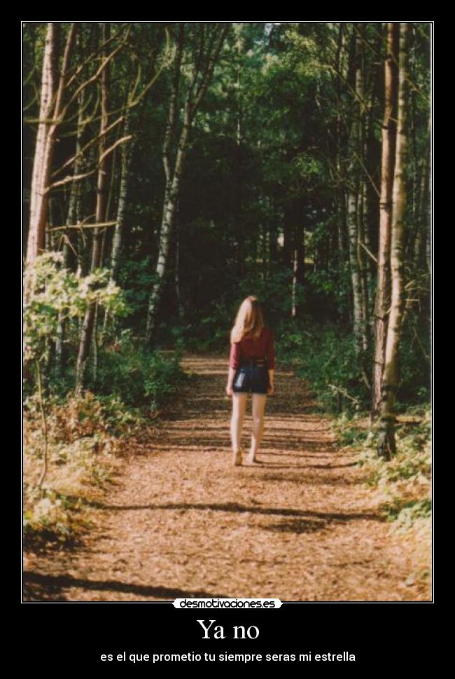 Ya no - es el que prometio tu siempre seras mi estrella