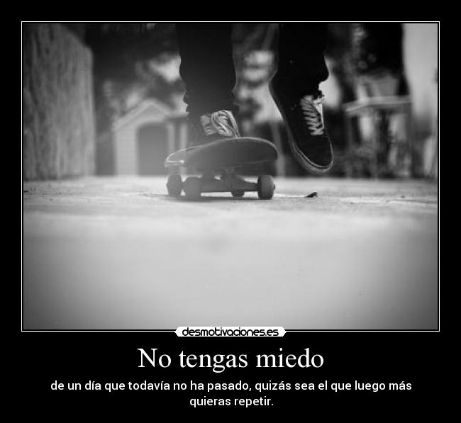 No tengas miedo -