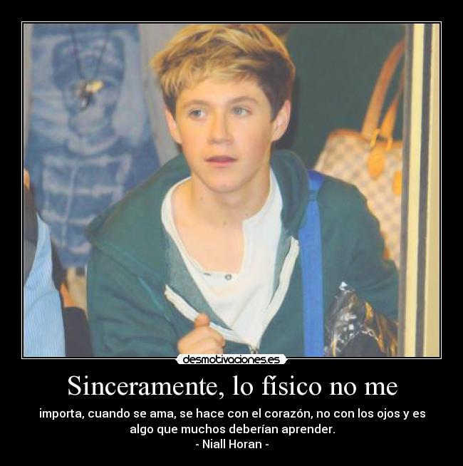 Sinceramente, lo físico no me - 